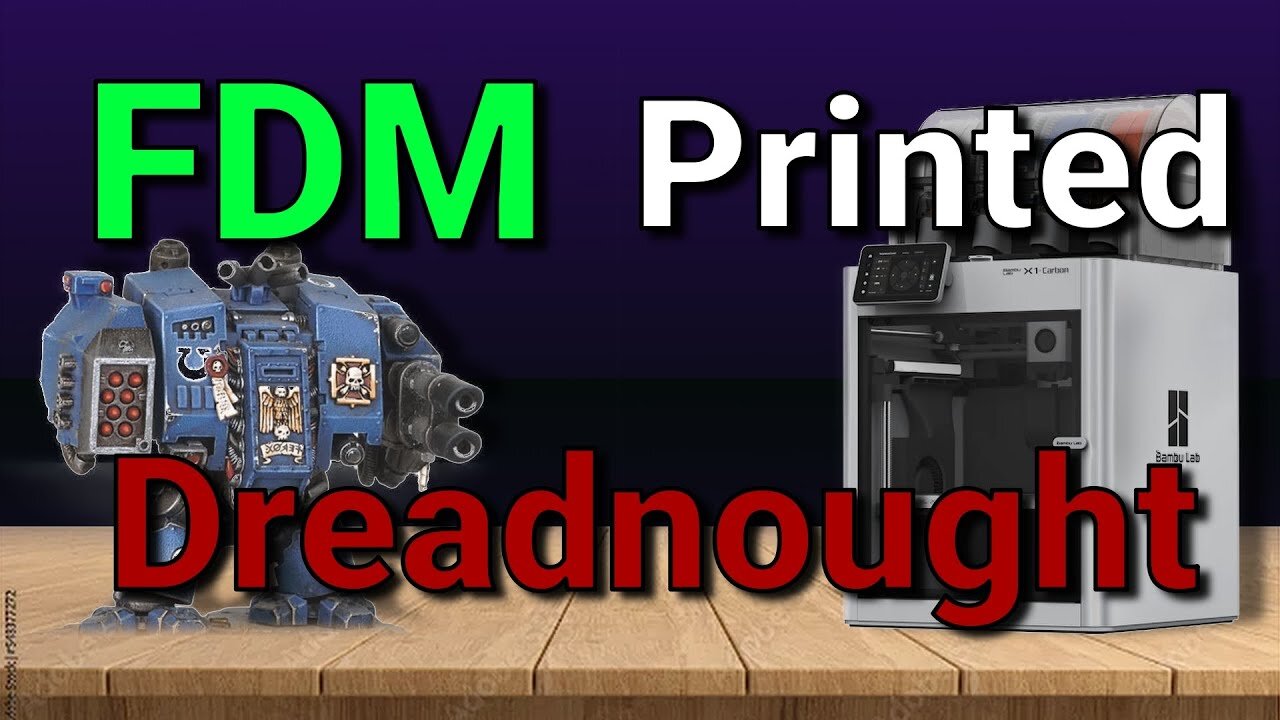 3D printed Dreadnought