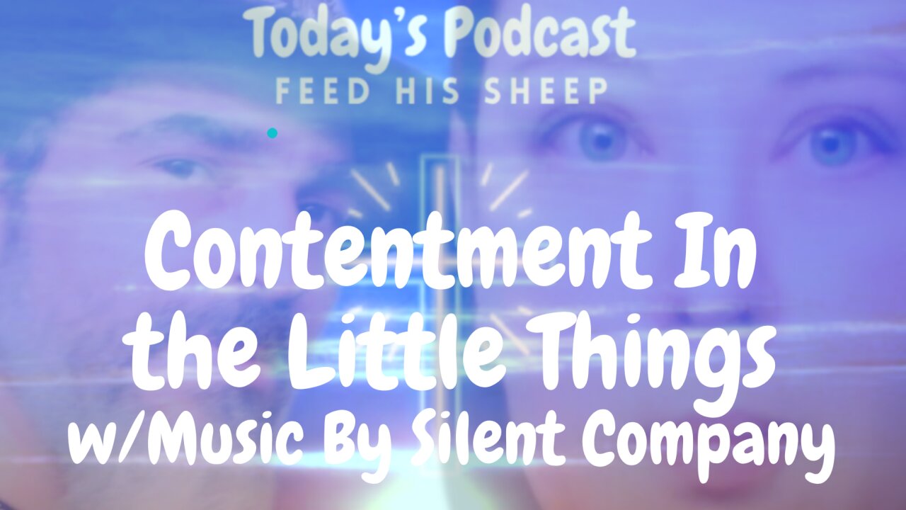 Contentment In the Little Things
