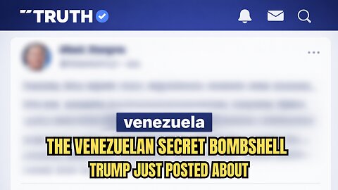 The Venezuelan Secret BOMBSHELL Trump Just Posted About