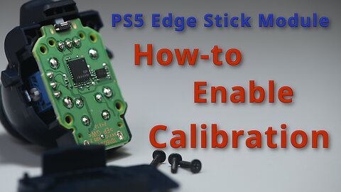 Ultimate Guide to Modifying DualSense Edge Stick Module for Calibration