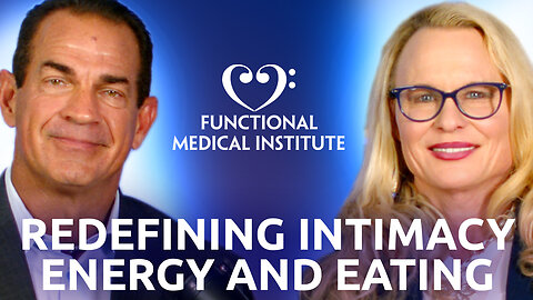 Redefining Intimacy, Energy, and Eating
