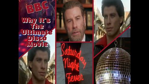 Saturday Night Fever ~ The Ultimate Disco Movie? BBC Breaks It Down