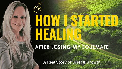 How I Started Healing After Losing My Soulmate – A Real Story of Grief & Growth
