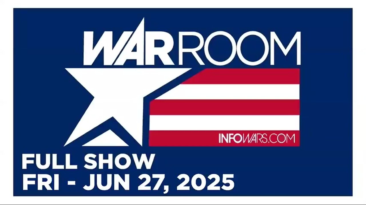 WAR ROOM (Full Show) 06_27_25 Friday