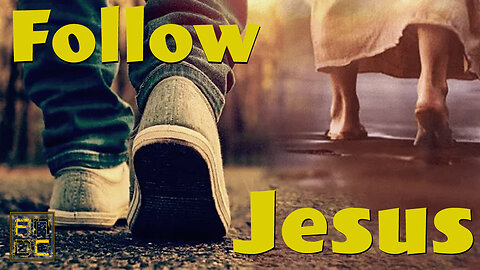 Follow Jesus