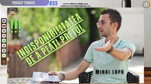 PODCAST TEMATIC #33 | INDISPONIBILITATEA DE A PLĂTI PREȚUL | MIHAI LUPU