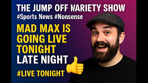 The Jump Off Variety Show With Mad Max #sports #news & #Nonsense