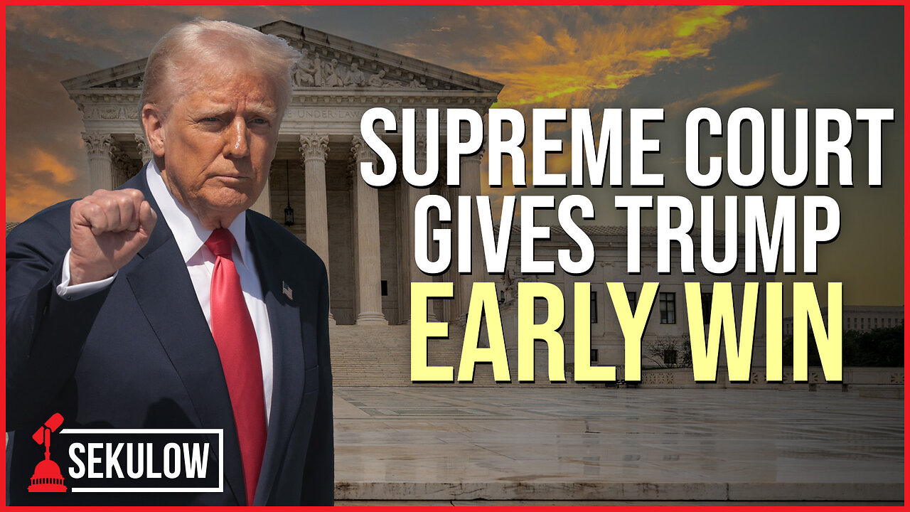 Supreme Court Gives Trump Early Win