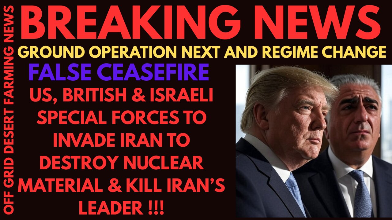 BREAKING NEWS: REGIME CHANGE NEXT: US, BRITISH & ISRAELI SPECIAL FORCES TO INVADE IRAN SOON !!