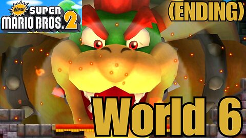 🎉 NSMB2 Part 8: Epic World 6 Finale! Bowser's in Trouble! 🔥🍄
