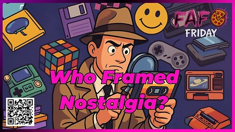 Who Framed Nostalgia Tonight on FAFO Friday
