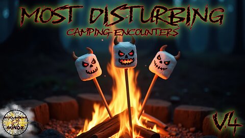 Most Disturbing Camping Encounters. (V4) REACTION