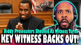 DIDDY TRIAL TWIST: Key Witness BACKS OUT—Prosecutors STUNNED!