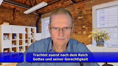 Matthäus 6,33: Trachtet zuerst... (Markus Herbert / Juli 2025)