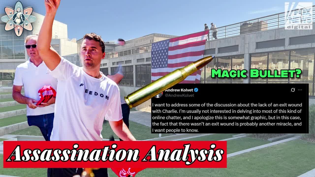 ANOTHER Magic Bullet? Charlie Kirk Assassination Analysis