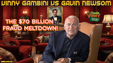 Vinny Gambini vs Gavin Newsom - The $70 Billion Fraud Meltdown! The Scam Is National!