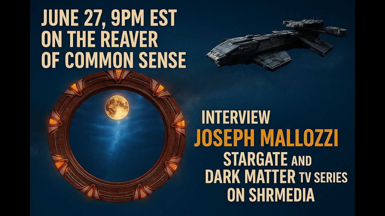 🎙️ Reaver of Common Sense Wormholes & Warships: Stargate Secrets with Joseph Mallozzi