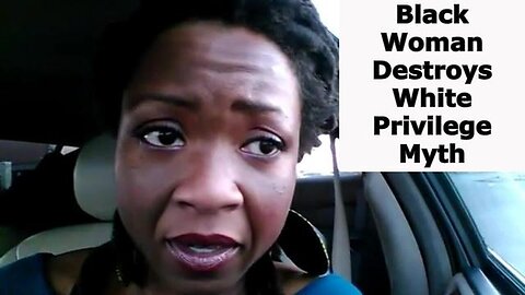 "Debunking the White Privilege Myth: A Powerful Insight from a Black Woman"