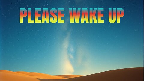 Please Wake Up | Beyond the Vibes