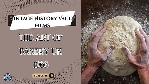 Vintage History Vault: Films The Art of Bakery 1960's.