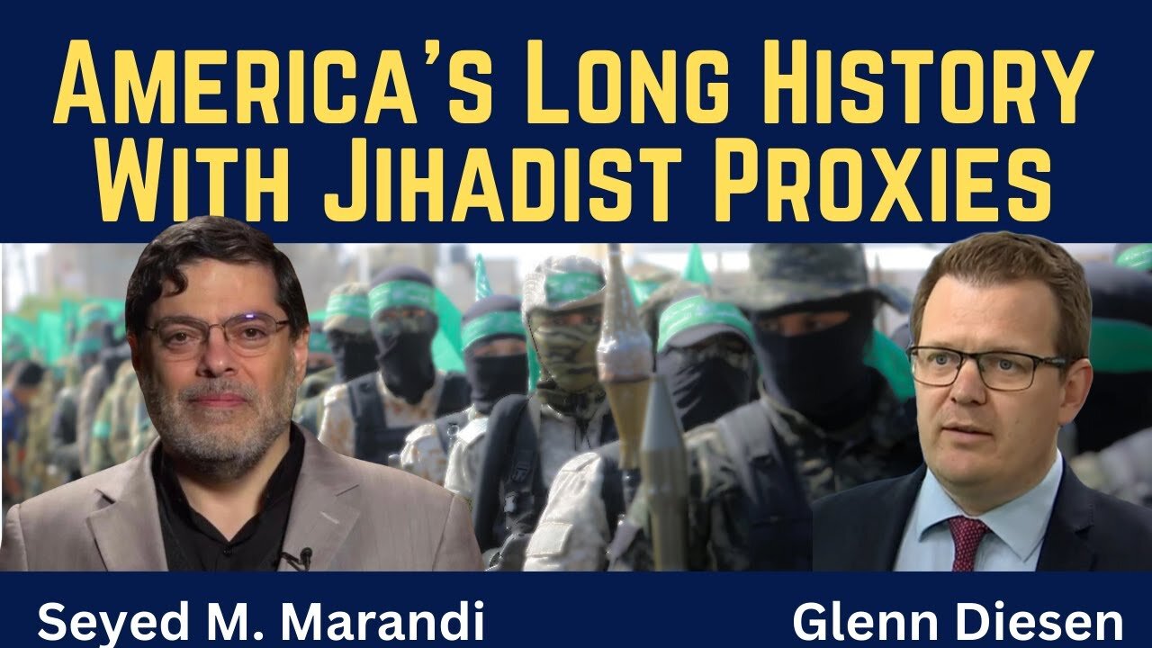 Seyed Marandi: America's Long History With Jihadist Proxies