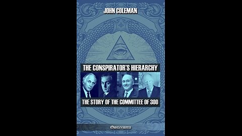 Illuminati and The Committee of 300 - Dr. John Coleman