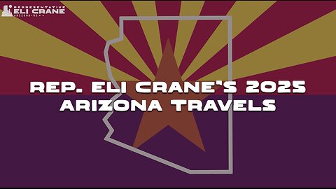 Rep. Eli Crane's 2025 Arizona Travels