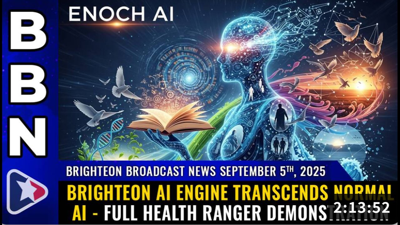 Brighteon Broadcast News, Sep 5, 2025 - Brighteon AI engine transcends normal AI - full Health Ranger demonstration LIVE The White