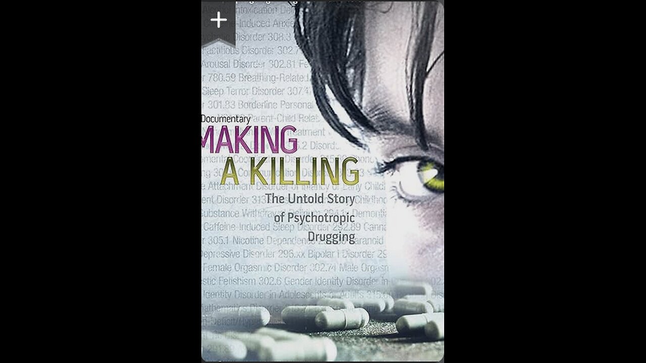 MAKING A KILLING: The Untold Story of Psychotropic Drugging (2012 Documentary)