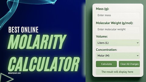 MolarityCalc.com: The Best Online Molarity Calculator