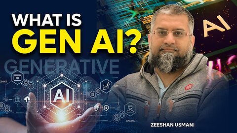 What is Gen AI? | جین اے آئ کیا ہے؟ | Zeeshan Usmani