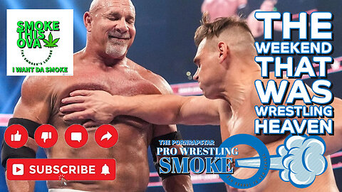 Pro Wrestling Smoke Ep. 11: The Weekend That Was Wrestling Heaven