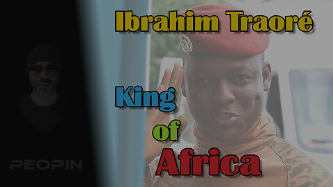 Ibrahim Traoré | King of Africa