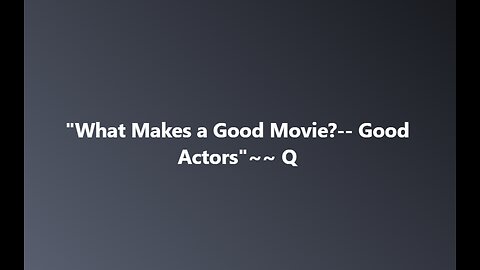 What Makes A Good Movie?