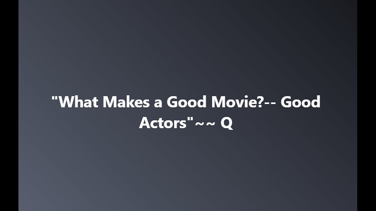 What Makes A Good Movie?