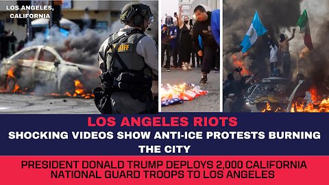 Shocking! Riots erupted in LA after immigration raids - Los Angeles is Burning!