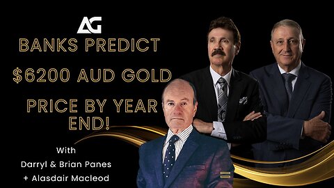 Banks predict $6200 AUD Gold price by year end!