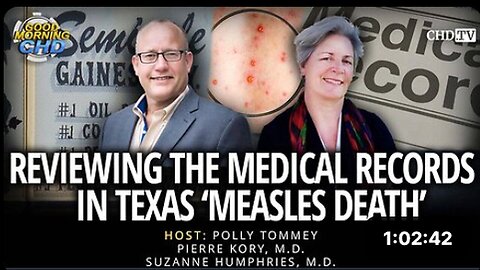 "Analyzing Texas' Recent Measles Death through a Close Review of Medical Records"