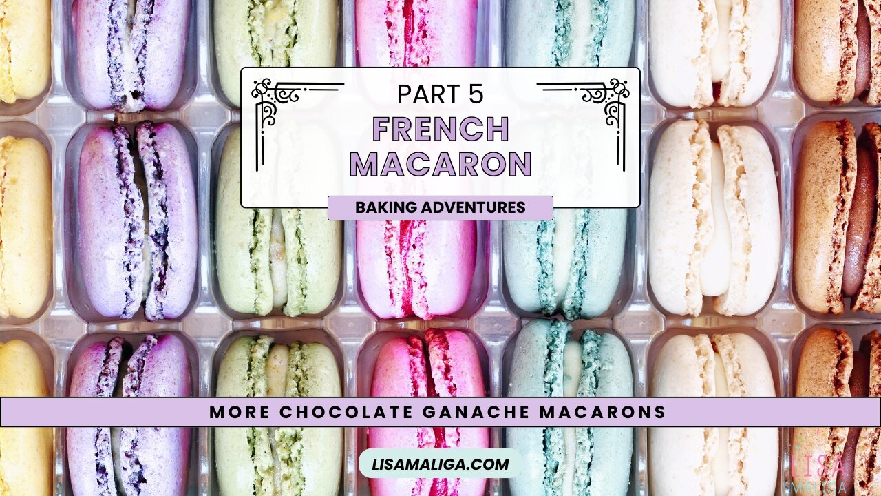 French Macaron Baking Adventures, Part 5: More Chocolate Ganache Macarons