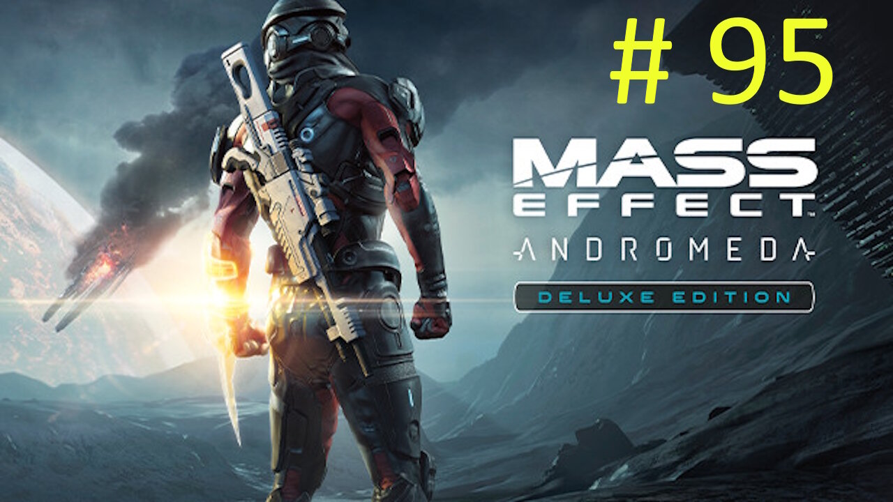 The Rebel - Let's Play Mass Effect Andromeda BLIND # 95