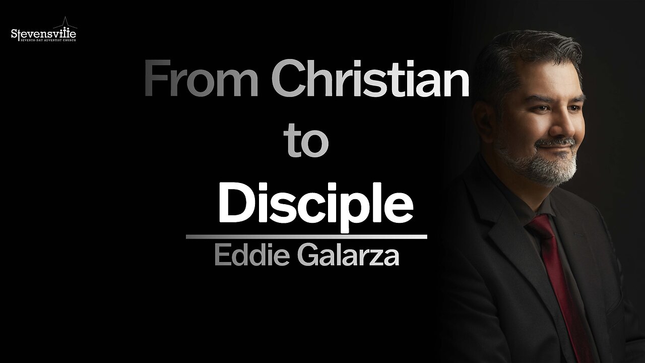 From Christian to Disciple | Eddie Galarza
