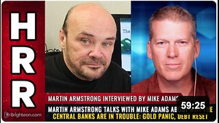 Martin Armstrong talks with Mike Adams about why the central banks are in trouble: Gold panic, debt reset