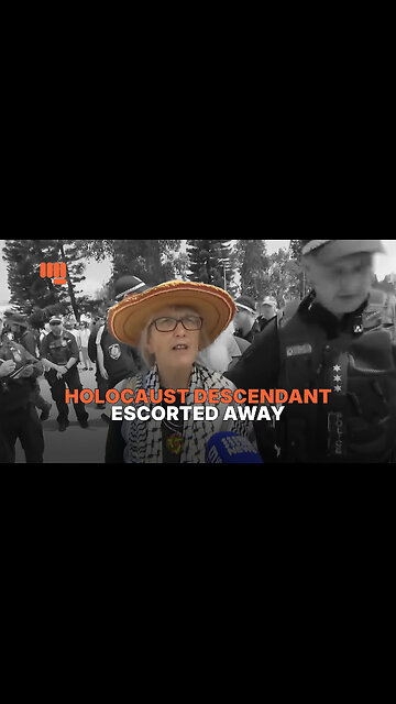 HOLOCAUST DESCENDANT ESCORTED AWAY