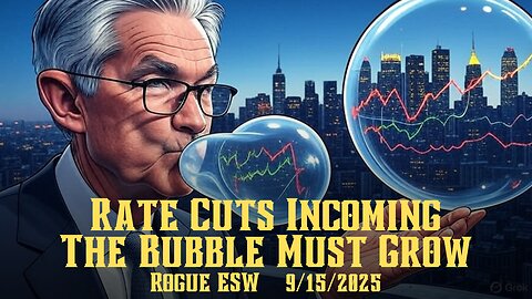 Rate Cuts Incoming: The Bubble Must Grow 9/15/2025
