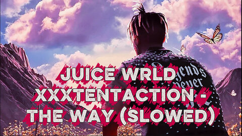 Juice WRLD Ft. XXXTentaction - The Way (SLOWED & REVERB)