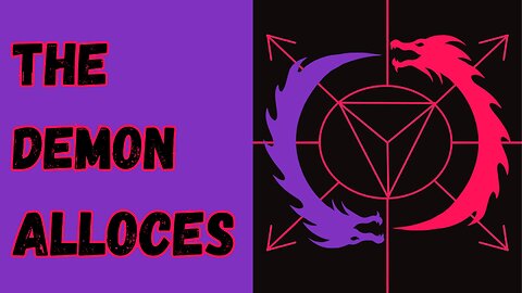 52nd spirit of the Goetia Alloces