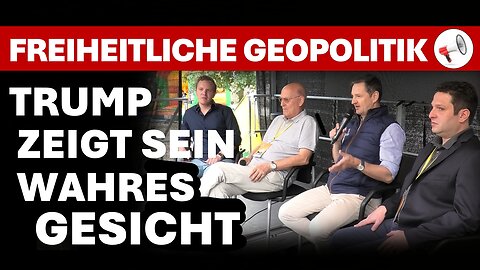 Trump zeigt sein wahres Gesicht - Freiheitliche Geopolitik - Gesprächsrunde mit Flavio von Witzleben