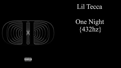 Lil Tecca - One Night (432hz)