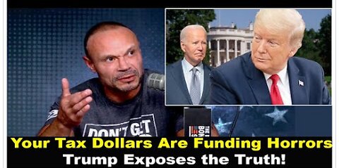 The Dan Bongino Show 🚨 Your Tax Dollars Are Funding Horrors – Trump Exposes the Truth!