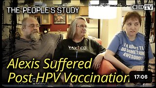 Alexis Suffered Post HPV Vaccination